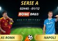 Soi Kèo Nhà Cái AS Roma - Napoli: 02h45 - 01/12/2025 - Serie A