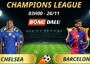 Soi Kèo Nhà Cái Chelsea - Barcelona: 03h00 - 26/11/2025 - Champions League