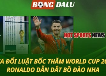 FIFA đổi luật bốc thăm World Cup 2026 - Ronaldo dẫn dắt Bồ Đào Nha