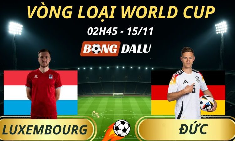 Soi Kèo Nhà Cái Luxembourg - Đức
