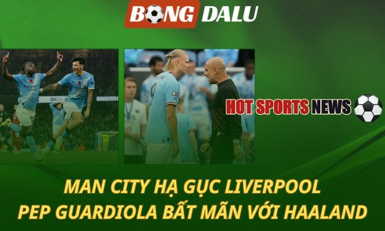 Man City hạ gục Liverpool