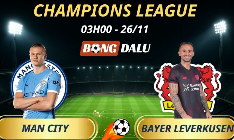 Soi Kèo Nhà Cái Man City - Bayer Leverkusen