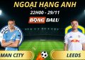 Soi Kèo Nhà Cái Man City - Leeds: 22h00 - 29/11/2025 - Ngoại hạng Anh