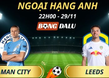 Soi Kèo Nhà Cái Man City - Leeds: 22h00 - 29/11/2025 - Ngoại hạng Anh