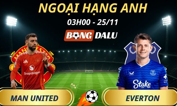 Soi Kèo Nhà Cái Man United - Everton