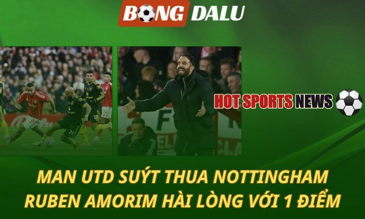 Man Utd suýt thua Nottingham