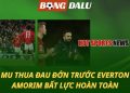 MU thua đau đớn trước Everton