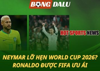 Neymar lỡ hẹn World Cup - Ronaldo được FIFA ưu ái