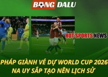 Pháp giành vé dự World Cup 2026 - Na Uy sắp tạo nên lịch sử