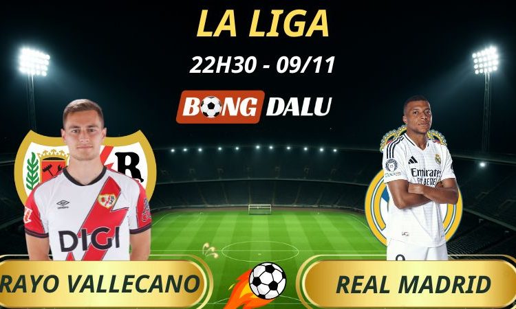 Soi Kèo Nhà Cái Rayo Vallecano - Real Madrid: 22h15 - 09/11/2025 - La Liga