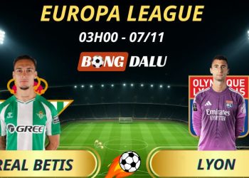 Soi Kèo Nhà Cái Real Betis - Lyon