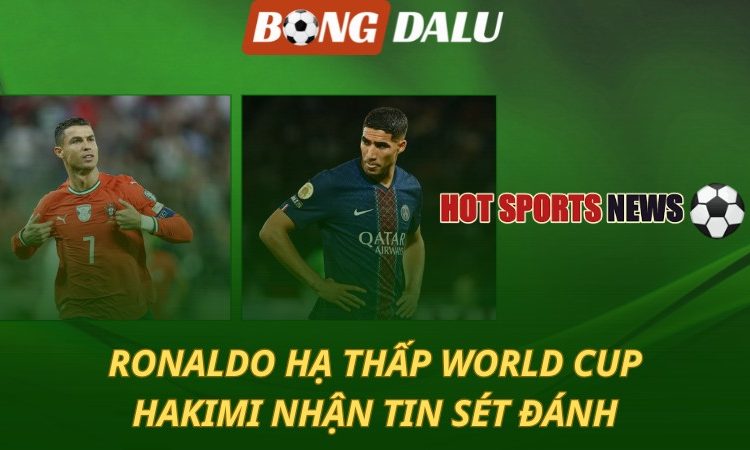 Ronaldo hạ thấp World Cup