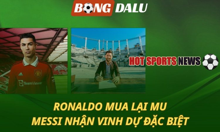 Ronaldo mua lại MU