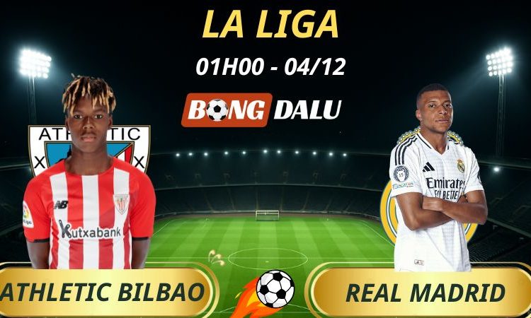 Soi Kèo Nhà Cái Athletic Bilbao - Real Madrid: 01h00 - 04/12/2025 - La Liga