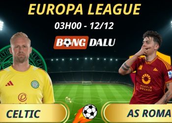 Soi Kèo Nhà Cái Celtic - AS Roma