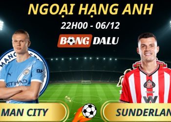 Soi Kèo Nhà Cái Man City - Sunderland: 22h00 - 06/12/2025 - Ngoại hạng Anh