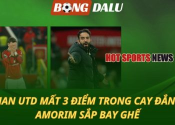 Man Utd mất 3 điểm trong cay đắng - Amorim sắp bay ghế