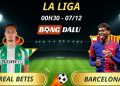 Soi Kèo Nhà Cái Real Betis - Barcelona: 00h30 - 07/12/2025 - La Liga