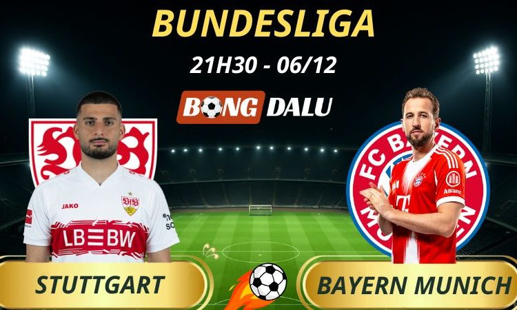 Soi Kèo Nhà Cái Stuttgart - Bayern Munich: 21h30 - 06/12/2025 - Bundesliga