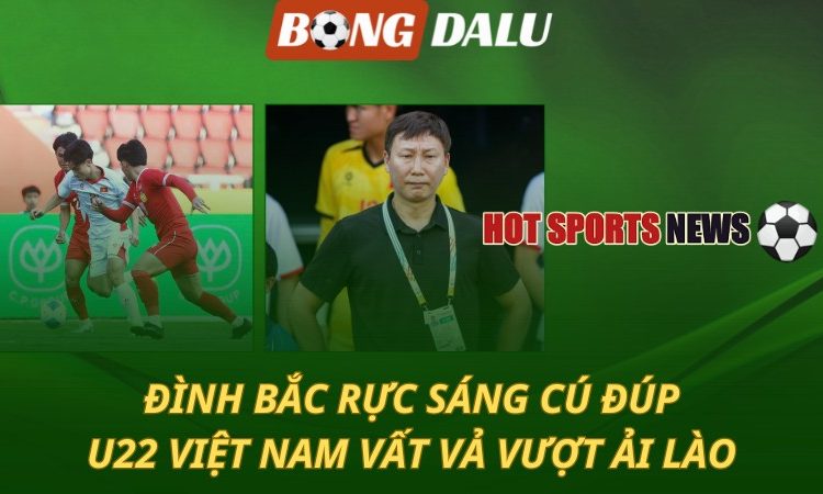 Đình Bắc rực sáng cú đúp