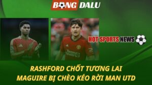 Rashford chốt tương lai