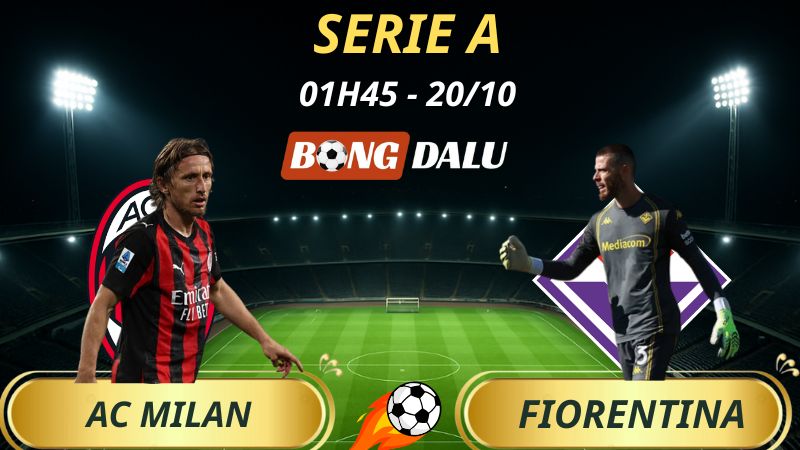 Soi Kèo Nhà Cái AC Milan – Fiorentina: 1h45 – 20/10/2025 – Serie A