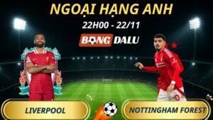 Soi Kèo Nhà Cái Liverpool - Nottingham Forest: 22h00 - 22/11/2025 - Ngoại hạng Anh