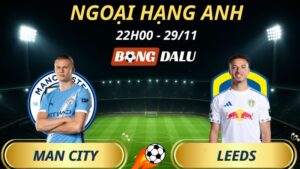 Soi Kèo Nhà Cái Man City – Leeds: 22h00 – 29/11/2025 – Ngoại hạng Anh