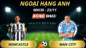 Soi Kèo Nhà Cái Newcastle - Man City: 00h30 - 23/11/2025 - Ngoại hạng Anh