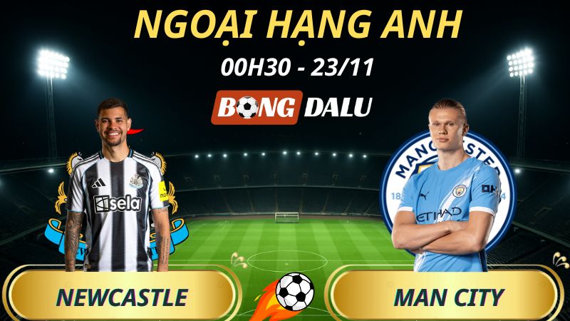 Soi Kèo Nhà Cái Newcastle – Man City: 00h30 – 23/11/2025 – Ngoại hạng Anh