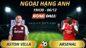 Soi Kèo Nhà Cái Aston Villa - Arsenal: 19h30 - 06/12/2025 - Ngoại hạng Anh
