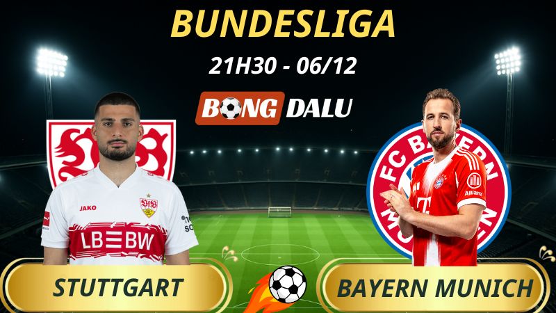 Soi Kèo Nhà Cái Stuttgart – Bayern Munich: 21h30 – 06/12/2025 – Bundesliga