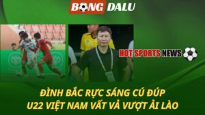 Đình Bắc rực sáng cú đúp